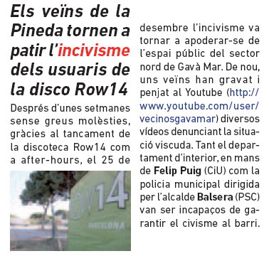Notícia publicada al número 101 de L'Eramprunyà (Gener 2012) sobre els nous problemes originats per la reobertura ara com discoteca de l'antic afterhour ubicat al litoral de Viladecans (El Row)